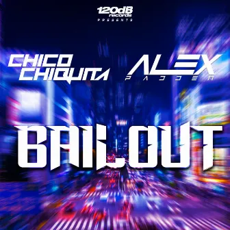 Bailout by Chico Chiquita