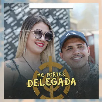 Delegada by MC Fortes