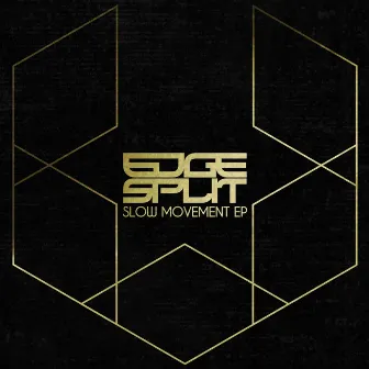 Slow Movement EP by Edge Split