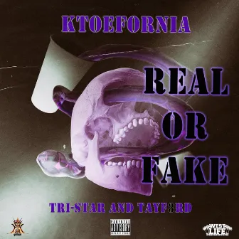 Real or Fake by KToefornia