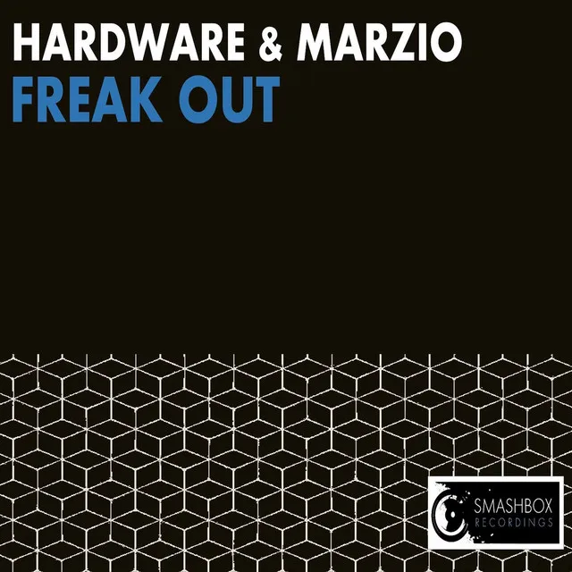 Freak Out! - Hardware & American Techno Mafia ReVamp