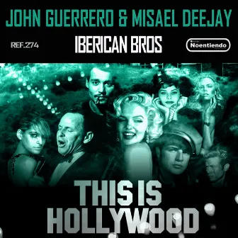 This Is Hollywood by Iberican Bros