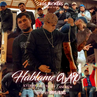 Háblame Claro (Kyd Bay, Andrew & El Chama) by Los Bichotess