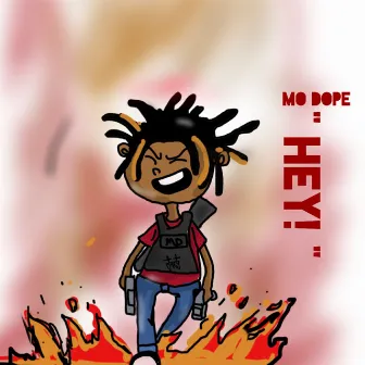 Hey! by Mo Dope