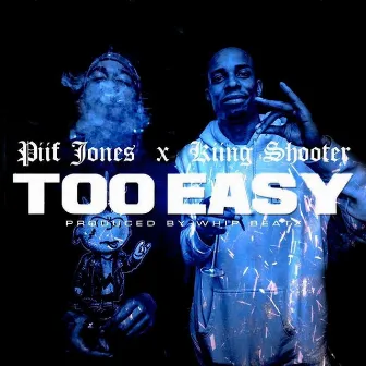 Too Easy by Piif Jones