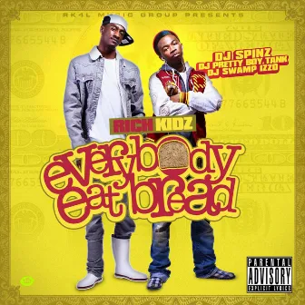 Everybody Eat Bread by Rich Kidz