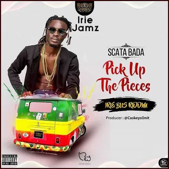 Pick Up the Pieces (Irie Bus Riddim) by 