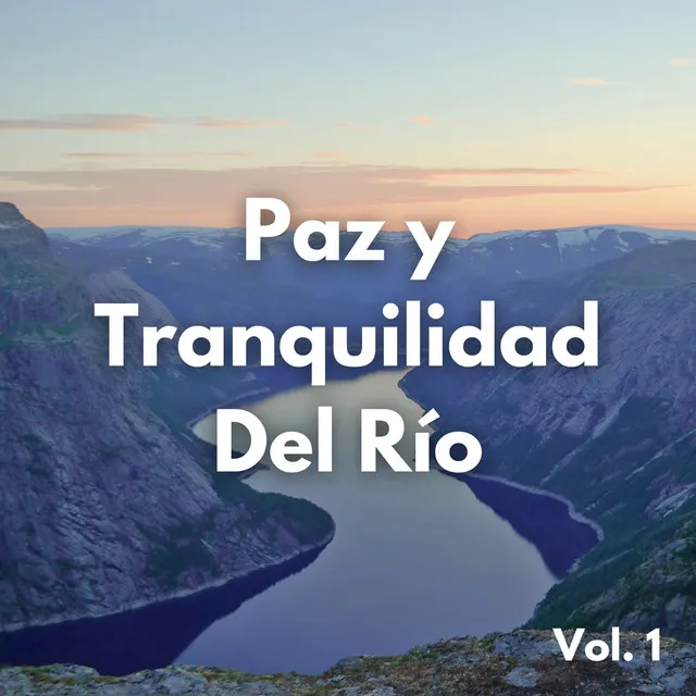 Paz Y Tranquilidad Del Río Vol. 1