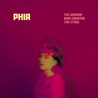 The Woman Who Counted the Stars by Phia