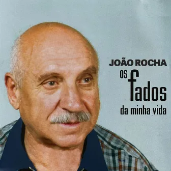 Os Fados Da Minha Vida by João Rocha