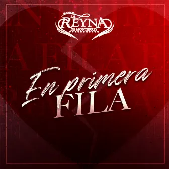 En Primera Fila by Banda La Reyna de Monterrey