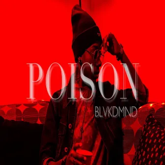 Poison by Blvkdmnd