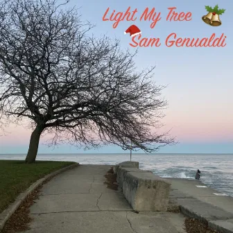 Light My Tree by Sam Genualdi