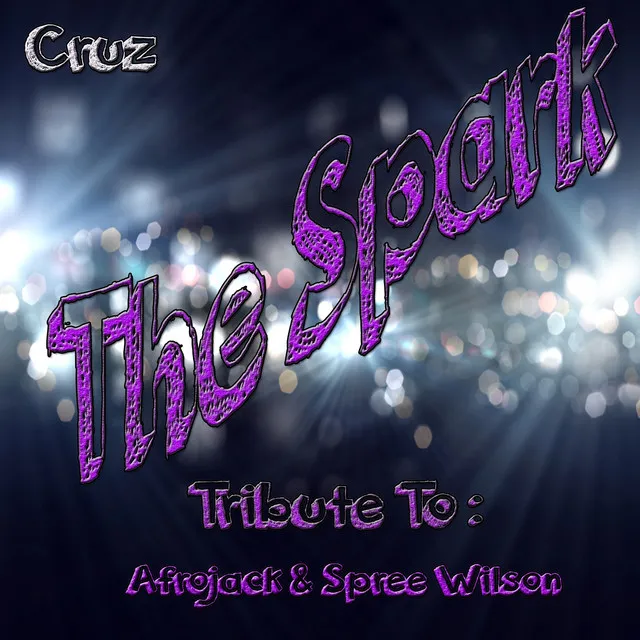 The Spark: Tribute to Afrojack & Spree Wilson