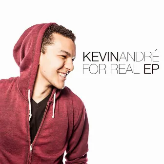 For Real by Kevin André