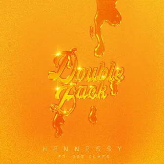 Double Back by HENNESSY