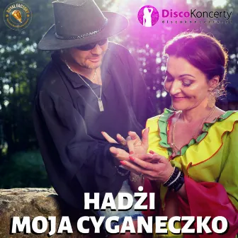 Moja Cyganeczko (Radio Edit) by HADŻI