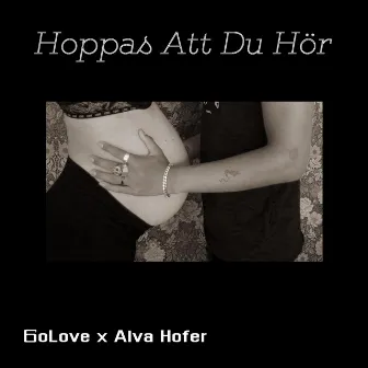 Hoppas Att Du Hör by 6oLove