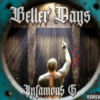 Better Days by Infamou$ G