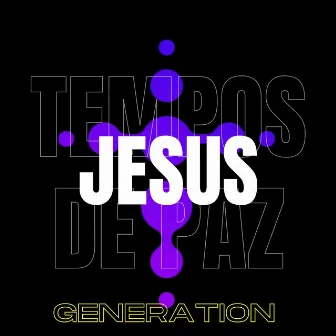 Tempos de Paz by Jesus' Generation