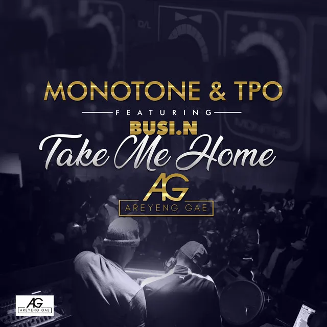 Take Me Home - Areyeng Gae