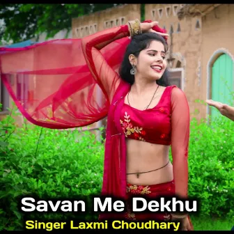 Savan Me Dekhu by Laxmi Choudhary