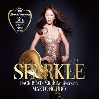 BACK BEATs #30th Anniversary 〜SPARKLE〜 by Maki Ohguro