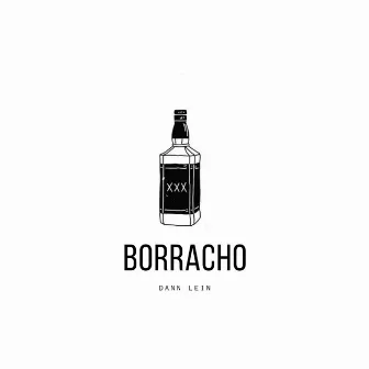 Borracho by Dann Lein