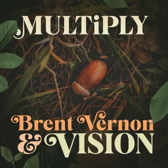 Multiply by Brent Vernon