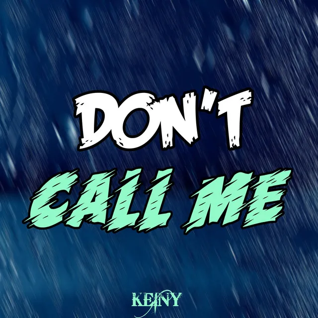 Don't Call Me