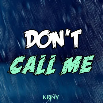 Don't Call Me by Keiny