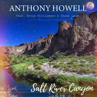 Salt River Canyon by Anthony Howell