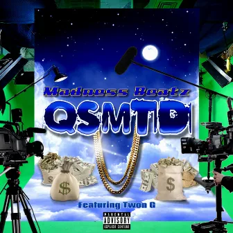 Q.S.M.T.D. by Madness Beatz