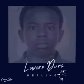 Healing by Lavoro Duro