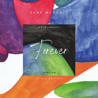 Forever (Instrumental) by Jane McNealy