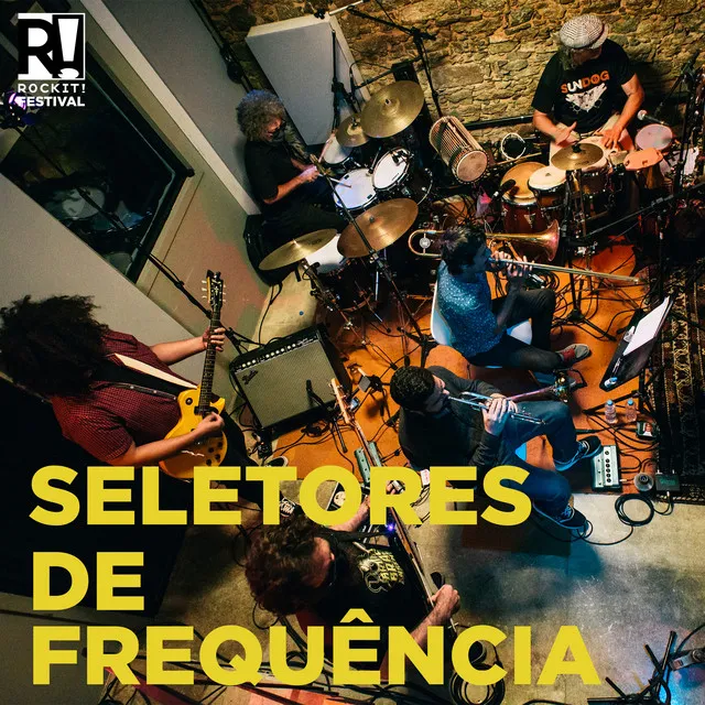 Seletores de Frequência no Festival Rockit! (Ao Vivo)