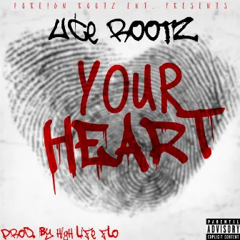 Your Heart by Uce Rootz