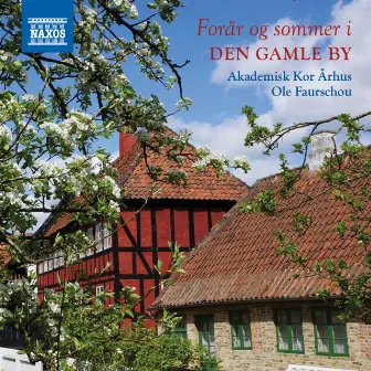 Forår og sommer i Den Gamle By by Akademisk Kor Århus