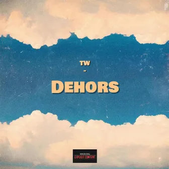 Dehors by TW