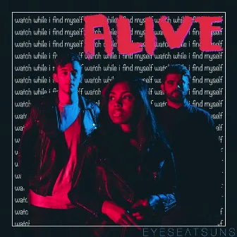 Alive - EP by Eyes Eat Suns