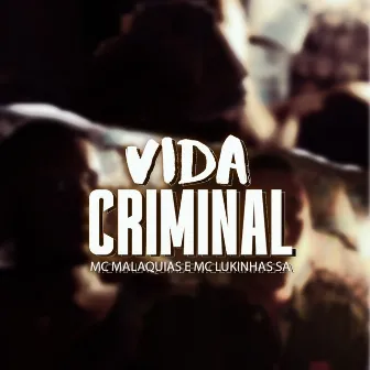 Vida Criminal by MC MALAQUIAS