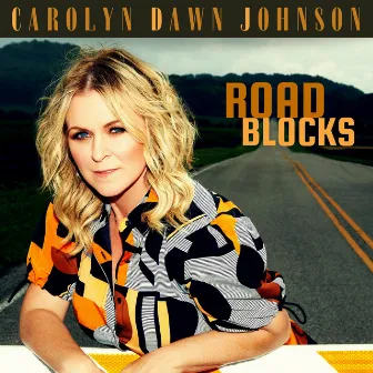 Road Blocks by Carolyn Dawn Johnson