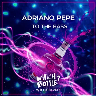 To The Bass by Adriano Pepe