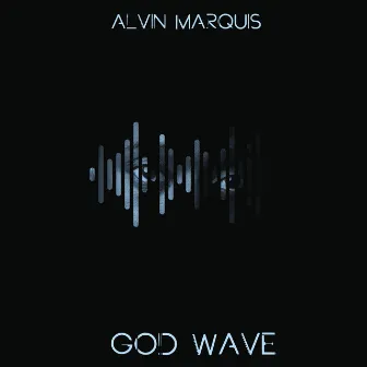 God Wave by Alvin Marquis