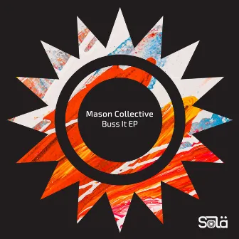 Buss It EP by Mason Collective