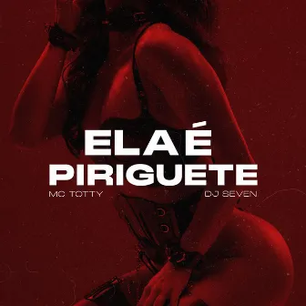 Ela É Piriguete by MC Totty