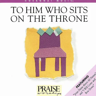 To Him Who Sits On the Throne (Trax) by Charlie LeBlanc