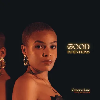 Good Intentions by Omara Lua