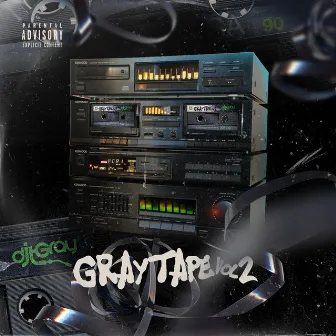 The Gray Tape, Vol. 2 by DJ T. Gray