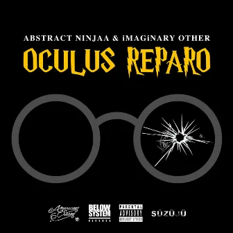 Oculus Reparo by Abstract Ninjaa